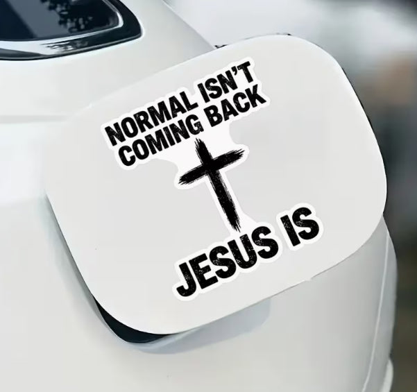 “Normal Isn’t Coming Back, Jesus Is” Window Decal